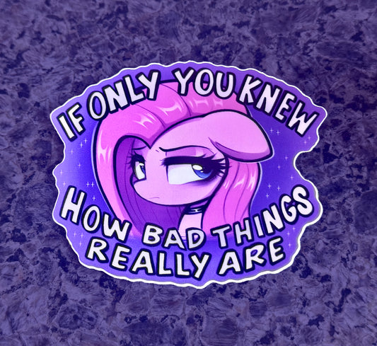 If Only You Knew Sticker